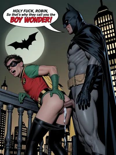 Photorealistic. Side view standing Batman bends Robin over a railing and fucks his ass. Gay anal sex, Night. a 28 YO short slim man in a Robin costume and mask on a balcony in New York, he is leaning over the railings with his tights pulled down, and being fucked doggystyle by a big burly man dressed in a full Batman costume with flowing cape. He is standing behind him with his veiny penis in his anus. Evil grin. He is looking up at the sky. There is a circular searchlight beam in the sky with a dark outline of a bat on it.
Big Speech bubble at top. “ HOLY FUCK, ROBIN, So that’s why they call you the BOY WONDER! “ comic book font. Robin has his head thrown back moaning. Robins erect penis is spewing cum.