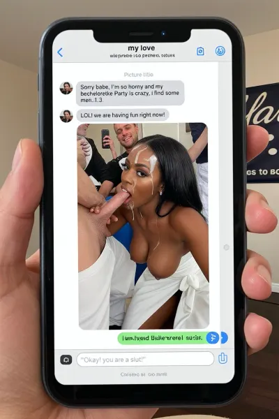 full screen, a man's hand is holding a smartphone, neutral room background, on the screen showing a selfie photo in a text message chain in perfect letters with a title at the top of the screen that says, "my love" below in perfect letters, in the the chat says, "Sorry babe, I'm so horny and my bachelorette Party is crazy, i find some men...", picture title next that says "LOL! we are having fun right now!", next is a picture of the hot black skin girlfiend, 3/4 full body shot of happy ultra black skin woman wearing wedding dress with realistic shots of cum on her forehead, facial, open mouth, a lot of shots of cum on her boobs, (cum in mouth:1.3), cum dripping from mouth, wedding dress lowered show her natural boobs, (((she is squatting on the cock of her white skin husband under her))), (((husband penis is deep inside her pussy))), (((she is riding the penis of her husband))), . other white skin men with hard cock out of their pants stand around her, she grab two cocks and jerk them off, (((she put a cock deep in her mouth))), (((deepthroat))), all men are dressed. bachelorette party, bride to be on banner on the wall, in a prive of a club, photografer take pictures, some guests watch and film with smatphone, bukkake, (((cumshot on her boobs and face))), (((realistic shots of cum on boobs))), cum dripping from cin., husband reply, "Okay! you are a slut!"